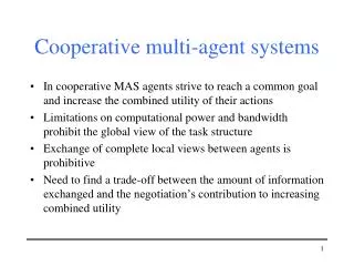 Cooperative multi-agent systems