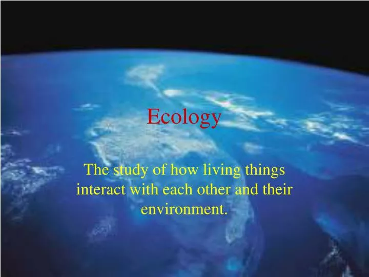 ecology