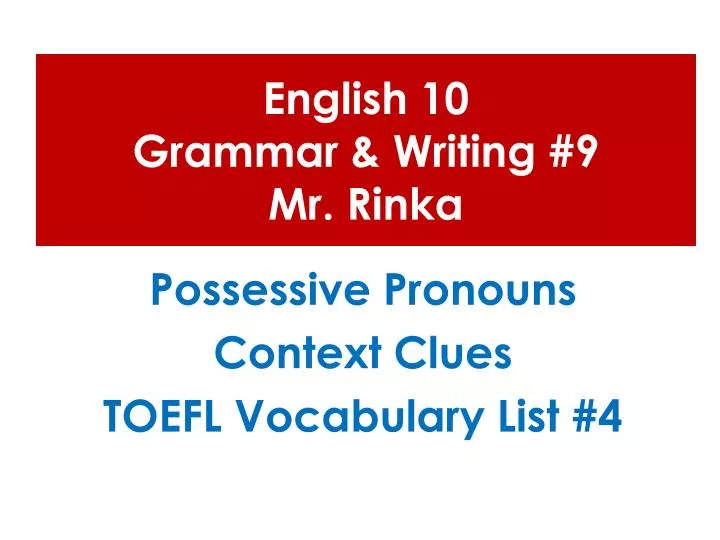 english 10 grammar writing 9 mr rinka