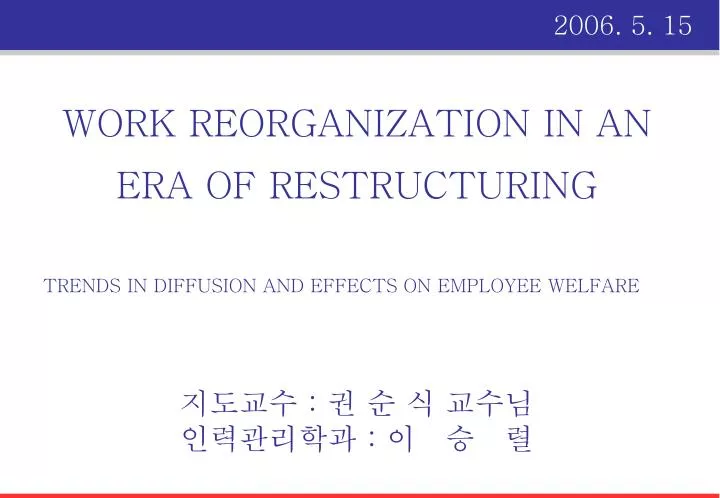 work reorganization in an era of restructuring