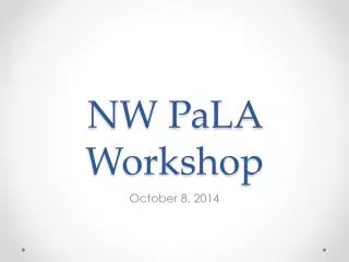 NW PaLA Workshop