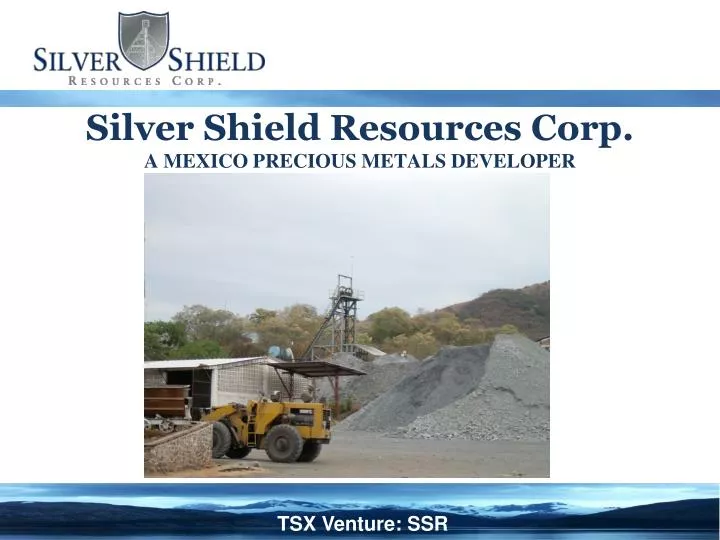 silver shield resources corp a mexico precious metals developer