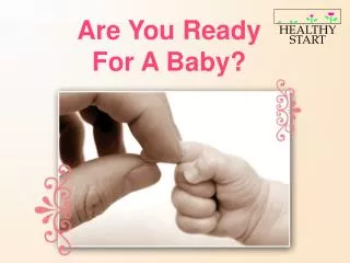 Are You Ready For A Baby?