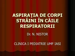 aspira ia de corpi str ini n c ile respiratorii