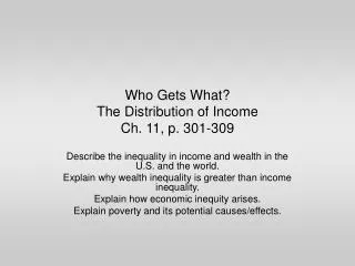 Who Gets What? The Distribution of Income Ch. 11, p. 301-309