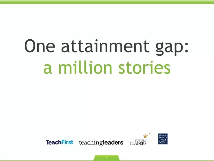 one attainment gap a million stories