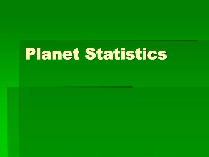 planet statistics