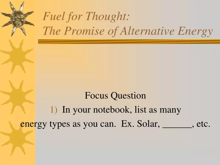 fuel for thought the promise of alternative energy