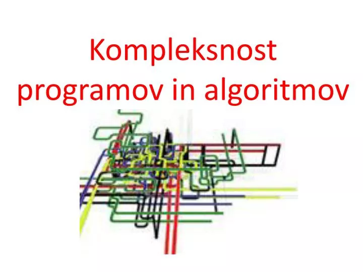 kompleksnost programov in algoritmov