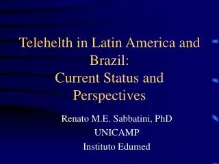 Telehelth in Latin America and Brazil: Current Status and Perspectives