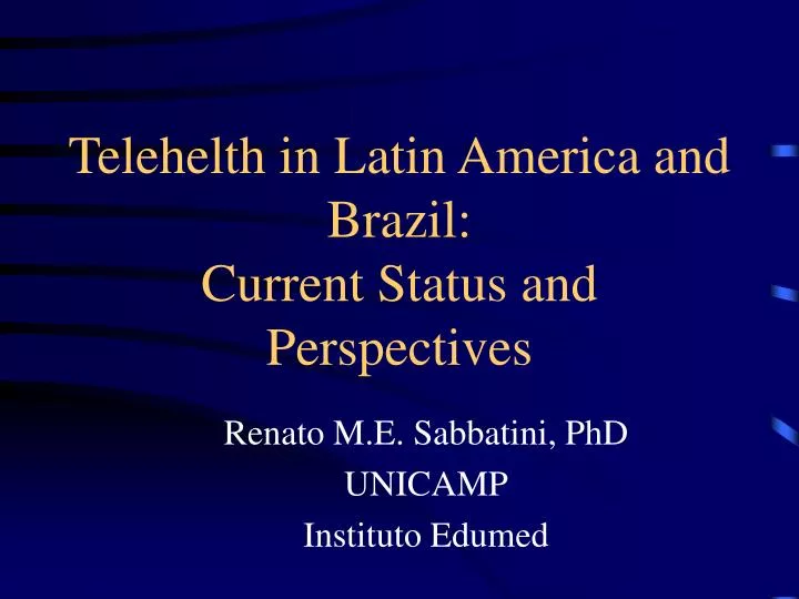 telehelth in latin america and brazil current status and perspectives
