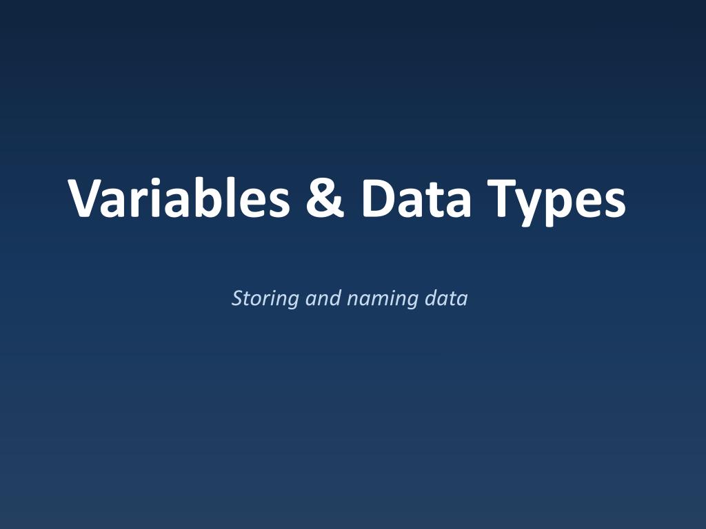 PPT - Variables & Data Types PowerPoint Presentation, free download ...