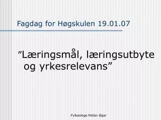 fagdag for h gskulen 19 01 07