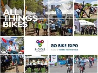 Go Bike Expo 2014 Promote your brand and drive sales to 25,000 + cyclists