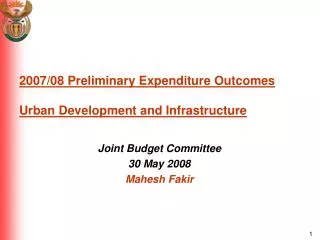 2007/08 Preliminary Expenditure Outcomes Urban Development and Infrastructure
