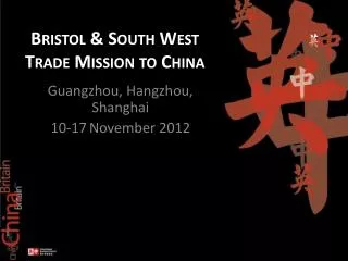 Bristol &amp; South West Trade Mission to China