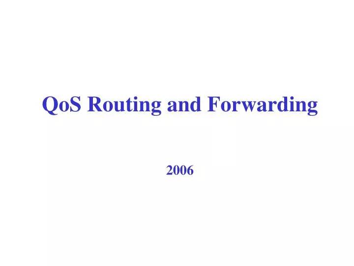 qos routing and forwarding