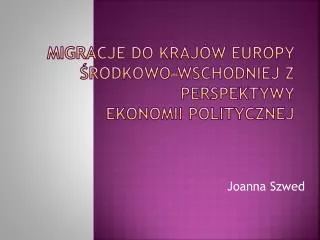 migracje do kraj w europy rodkowo wschodniej z perspektywy ekonomii politycznej