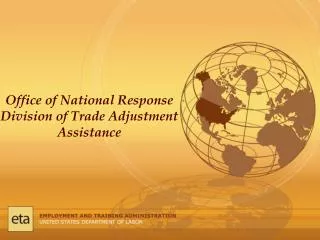 Office of National Response Division of Trade Adjustment Assistance