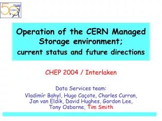 Operation of the CERN Managed Storage environment; current status and future directions