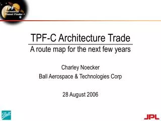 TPF-C Architecture Trade A route map for the next few years