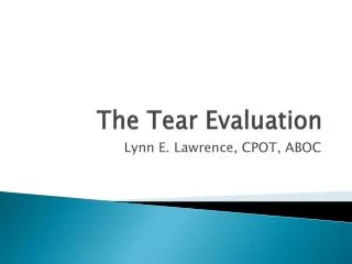 The Tear Evaluation