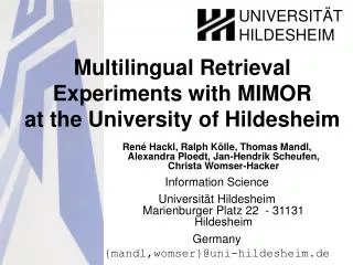 Multilingual Retrieval Experiments with MIMOR at the University of Hildesheim