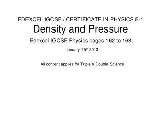 EDEXCEL IGCSE / CERTIFICATE IN PHYSICS 5-1 Density and Pressure