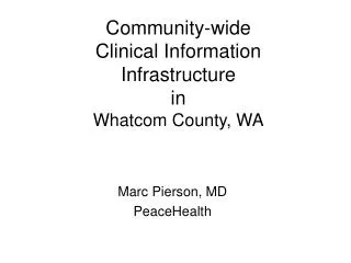 Community-wide Clinical Information Infrastructure in Whatcom County, WA