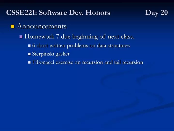 csse221 software dev honors day 20