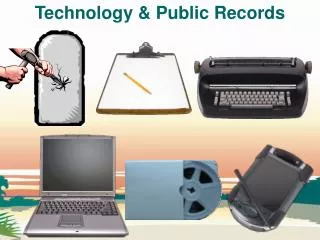 Technology &amp; Public Records