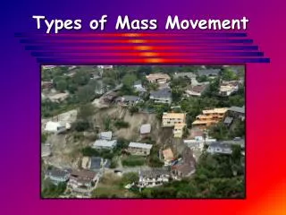 Types of Mass Movement