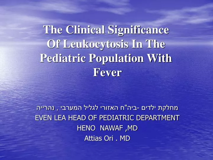 the clinical significance of leukocytosis in the pediatric population with fever