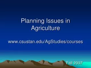 Planning Issues in Agriculture csustan/AgStudies/courses
