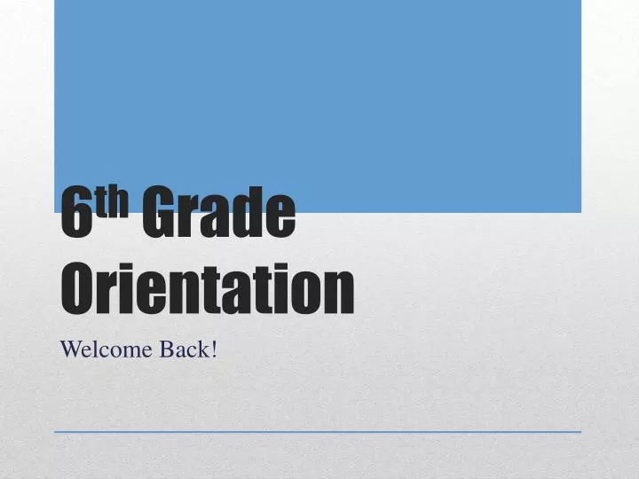 6 th grade orientation