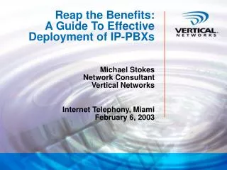 Reap the Benefits: A Guide To Effective Deployment of IP-PBXs