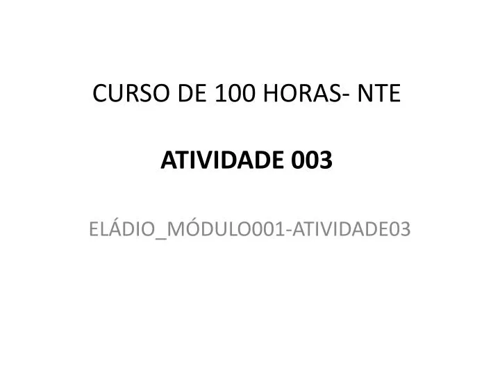 curso de 100 horas nte atividade 003