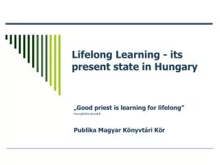 Lifelong Learning - its present state in Hungary