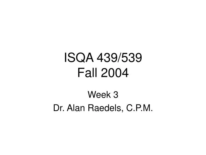 isqa 439 539 fall 2004
