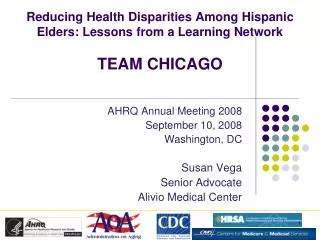 Reducing Health Disparities Among Hispanic Elders: Lessons from a Learning Network TEAM CHICAGO
