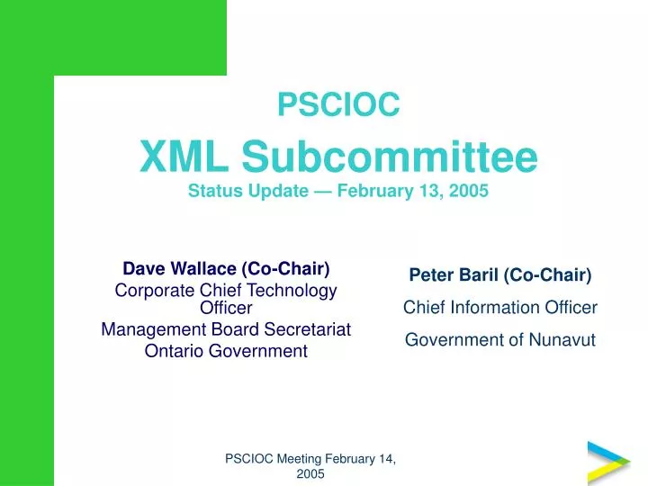 pscioc xml subcommittee status update february 13 2005