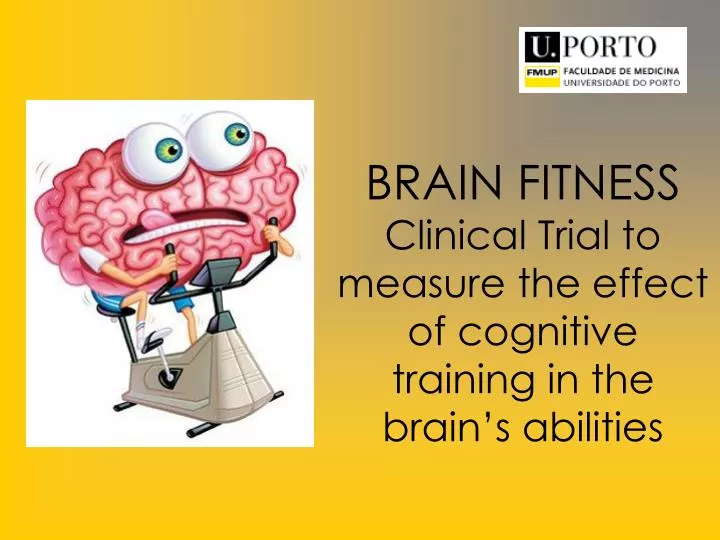 brain fitness clinical trial to measure the effect of cognitive training in the brain s abilities