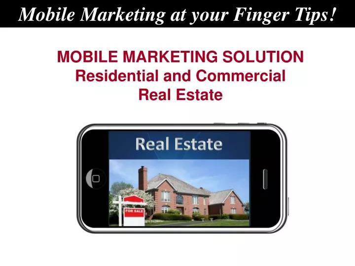 mobile marketing solution residential and commercial real estate