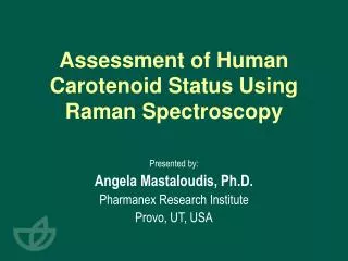 Assessment of Human Carotenoid Status Using Raman Spectroscopy