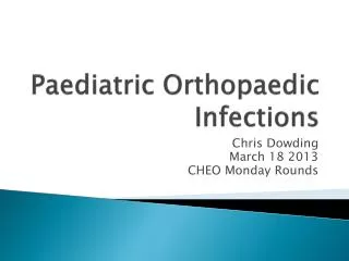 Paediatric Orthopaedic Infections