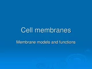 Cell membranes