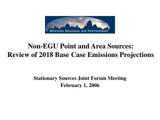 Non-EGU Point and Area Sources: Review of 2018 Base Case Emissions Projections