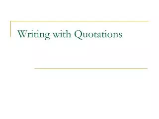 Writing with Quotations