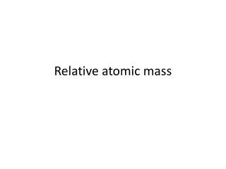 Relative atomic mass