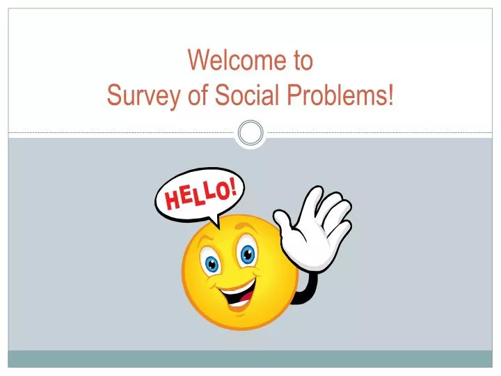 welcome to survey of social problems